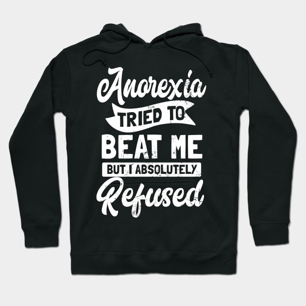 I Beat Anorexia T Shirt | I Absolutely Refused Gift Hoodie by Gawkclothing